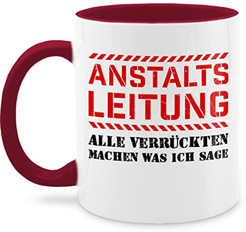Tasse Tassen 325ml - Statement Sprüche - Anstaltsleitung alle machen was ich sage schwarz - 325 ml - Bordeauxrot - kaffee mit sprüchen spruch milchkaffee schönem schokolade spruchtassen - Q9061