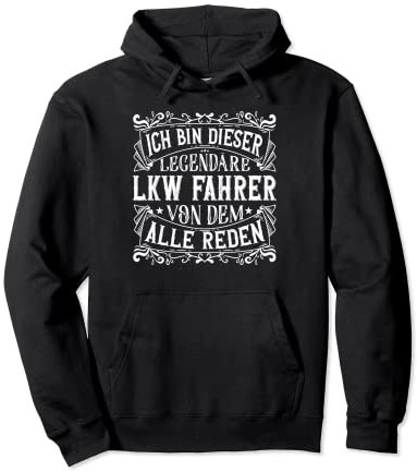 Legendärer LKW Fahrer | Beruf & Arbeit Pullover Hoodie