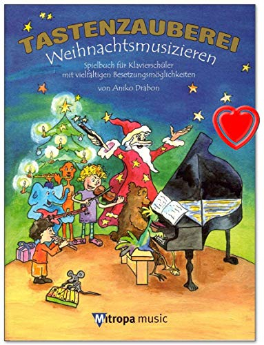 Tastenzauberei Weihnachtsmusizieren - Spielbuch für Klavier von A. Drabon mit vielfätigen Besetzungsmöglichkeiten : solo, vierhändig, Klavier, C-Instr, Gesang (+ herzförmiger Notenklammer)