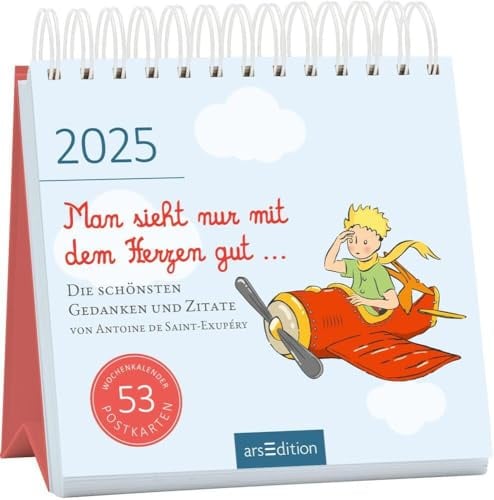 Man sieht nur mit dem Herzen gut - Postkartenkalender 2025 - arsEdition-Verlag - Aufstellbar - Wochenkalender mit wunderschönen Illustrationen und Zitaten - 17 cm x 17 cm