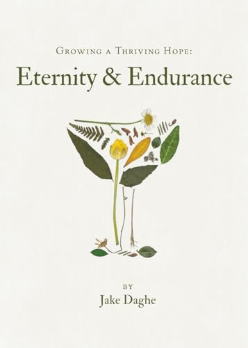 Growing a Thriving Hope: Eternity & Endurance