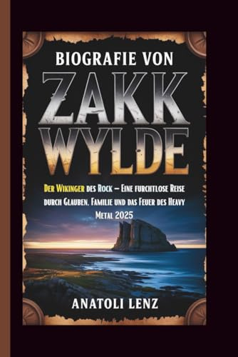 BIOGRAFIE VON ZAKK WYLDE: Der Wikinger des Rock – Eine furchtlose Reise durch Glauben, Familie und das Feuer des Heavy Metal 2025