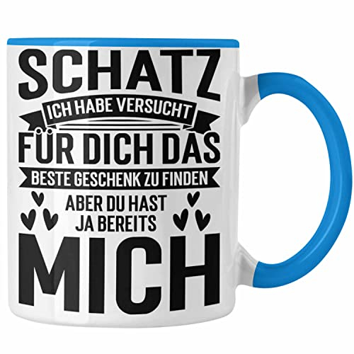 Trendation - Schatz Ich Habe Versucht Für Dich Das Perfekte Geschenk Zu Finden Tasse Geschenk zum Valentinstag Freundin Freund (Blau)
