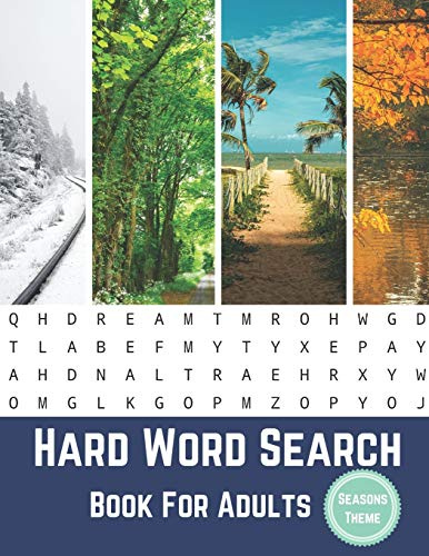 Hard Word Search Book For Adults Seasons Theme: Large Print Puzzle Book Gift With Solutions (Hobbies and Leisure Book Series)