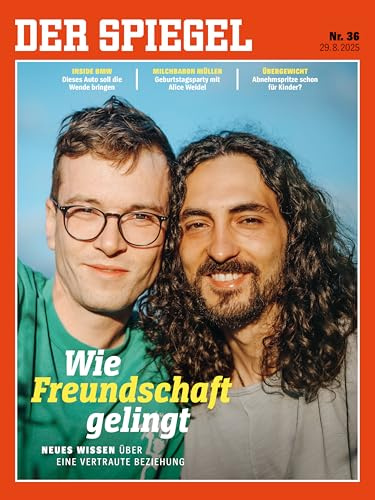 DER SPIEGEL 36/2025 Wie Freundschaft gelingt