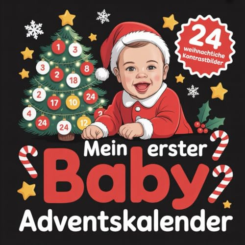 Mein erster Baby Adventskalender: 24 liebevolle Ideen für die erste gemeinsame Adventszeit – sanft, sinnlich, bindungsstärkend
