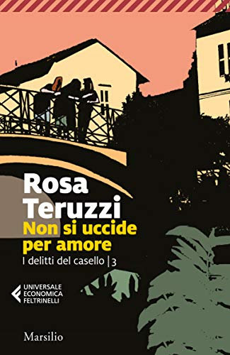 Non si uccide per amore (I delitti del casello Vol. 3)