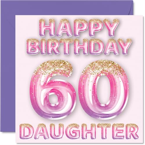 60th Birthday Card for Daughter, Pink & Purple Glitter Balloons | Happy Birthday Cards for 60 Year Old Daughter from Mum or Dad Parents, 145mm Bday Greeting Cards Gift
