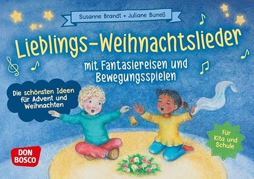 Lieblings-Weihnachtslieder mit Fantasiereisen und Bewegungsspielen: Die schönsten Ideen für Advent und Weihnachten. Für Kita und Schule. Klappkarten ... Ideen für Kindergruppen auf DIN-A5-Karten)