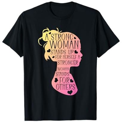 A Strong Woman Stands Up Starke Frauen Feminismus Feminist T-Shirt