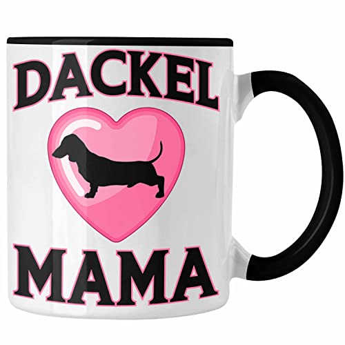 Trendation - Dackel Mama Tasse Geschenk Frauen Dackel-Besitzerin (Schwarz)