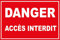 Panneau Danger accès Interdit en PVC de 5mm d'épaisseur 600X400mm