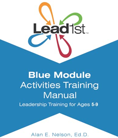 Lead1st Activities Training Manual Blue Module (Lead1st Training Curriculum)