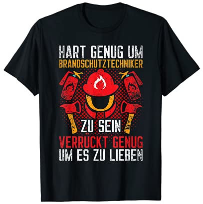 Brandschutztechniker Brandschutz Feuerlöscher Beruf T-Shirt