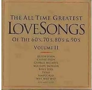 All Time Greatest Love Songs of the 60's, 70's, 80's & 90's, Vol. II