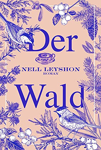 Der Wald: Eine bewegende Mutter-Sohn-Geschichte von der Autorin des Kultbuchs Die Farbe von Milch - »Eine herzzerreißende Liebeserklärung an Söhne und ihre Mütter.« BRIGITTE
