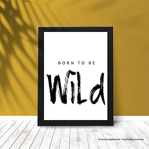 M&M Smartek Poster mit dem Spruch Born to be wild lustige Geschenk Zeichen Wand Kunstdruck inkl. Rahmen in schwarz