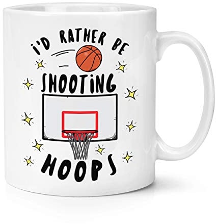 I'd Rather Be Shooting Hoops Basketball 10oz Mug Cup