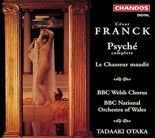 Cesar Franck: Psyche (Complete) / Le Chausseur Maudit