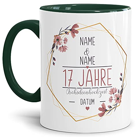 Tasse zum Hochzeitstag Orchideen Hochzeit - mit Name & Datum selbst gestalten - 17 Jahre Ehe, Paar, Geschenk Hochzeit, Jubiläum, Jahrestag I Personalisiert, Keramik Innen & Henkel Dunkelgrün 300 ml