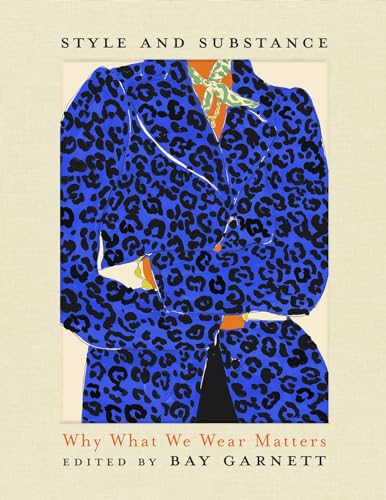 Style and Substance: Why What We Wear Matters (English Edition)