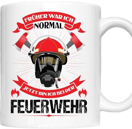 Feuer Tasse | früher war ich normal jetzt bin ich dei der Feuerwehr | Feuerwehrmann Geschenk Feuerwehrmann Tasse Feuerwehr Kaffeebecher lustig