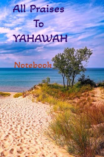 All Praises To YAHAWAH: Notebook