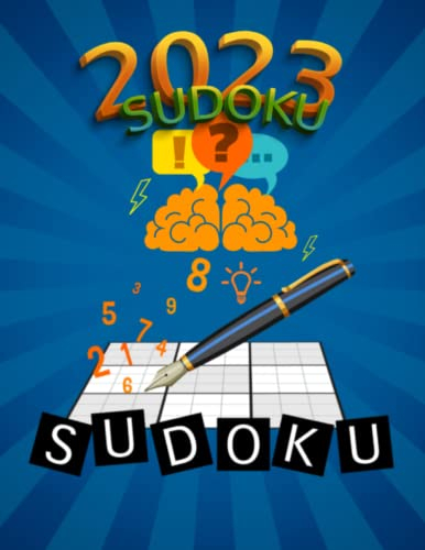 Sudoku Kalender 2023: 365 Tage Sudoku 2023 - 4 Stufen von Leicht, Mittel, Schwierig Und Sehr Schwierig für Erwachsene mit Lösungen