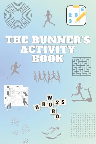 The Runner's Activity Book: An Activity Book for Runners when not running, 6 x 9 travel size, Runner Gift