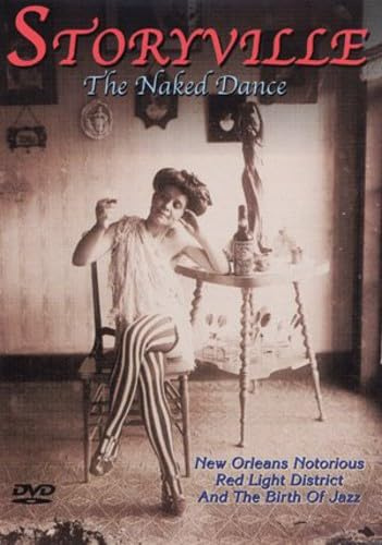 Storyville - The Naked Dance