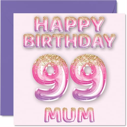 99th Birthday Card for Mum, Pink & Purple Glitter Balloons | Happy Birthday Cards for 99 Year Old Mum Mother from Son Daughter, 145mm Bday Greeting Cards Gift