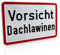 Betriebsausstattung24® Hinweisschild Vorsicht Dachlawinen | Weiß Rot (Vorsicht Dachlawinen, 30,0 x 20,0 cm)