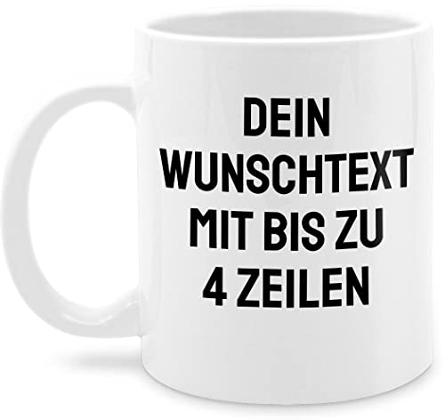 Tasse Tassen 325ml - Aufdruck selbst gestalten - Wunschtext I Eigener Text I Personalisierter Text I Custom Text - 325 ml - Weiß - namenstassen paartassen personalisierte name mug