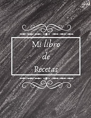 Mi libro de Recetas: Libro de cocina para escribir recetas | Cuaderno precargado | Para 100 recetas | Gran formato, 21,6 x 28 cm 8,5x11 pulgadas.
