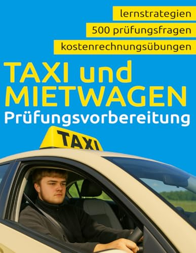 Taxi- und Mietwagen IHK Prüfungsvorbereitung - Fachkunde Taxi- und Mietwagen IHK - Fachkundeprüfung Taxi und Mietwagen