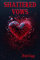 Shattered Vows: A True-Life Story of Love’s Betrayal