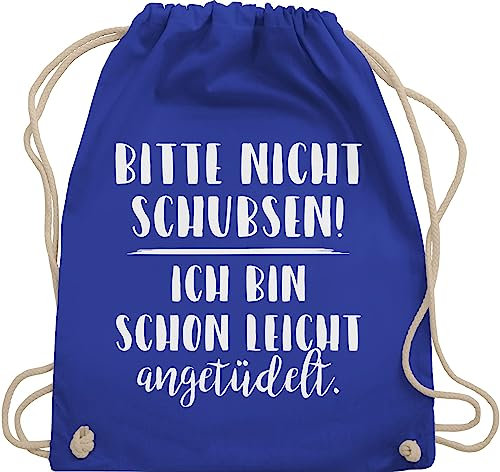 Shirtracer Turnbeutel Rucksack - Festival Zubehör - Bitte nicht schubsen ich bin schon leicht angetüdelt I Party - Unisize - Royalblau - bieroutfit festival-bag geschenk weihnachten sauf beutel
