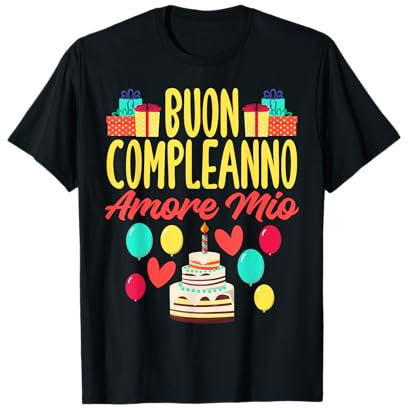 Buon Compleanno Amore Mio Maglietta