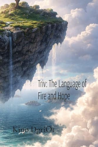 Triv: Triv: The Language of Fire and Hope