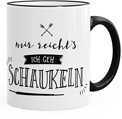 MoonWorks Kaffee-Tasse Spruch Mir reichts ich geh schaukeln Schwarz unisize