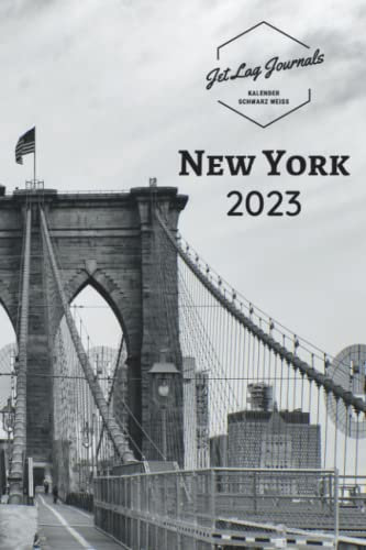 Kalender New York 2023 • Schwarz Weiß: New York Sehnsuchtskalender • New York Geschenk • Monatskalendarium und Wochenplaner • Städtekalender • Wochenkalender Januar bis Dezember