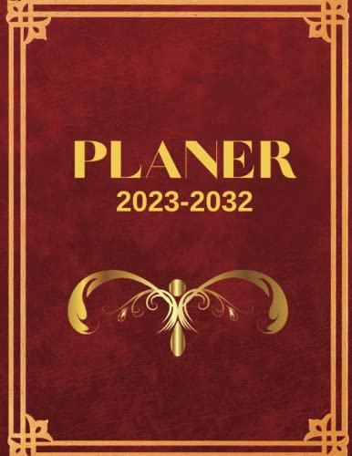 Planer 10 Jahre 2023-2032: planer mit To-Do und Notenlisten, Wochenplaner, Monatskalender, Vorlesungsplan uvm. (300 Seiten,120 Monate, Jan. 2023 bis Dez. 2032, 1 Monat auf 2 Seiten.)