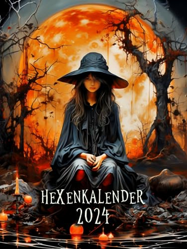 Hexenkalender 2024: Praktiziere täglich Zaubersprüche, trage dein Hexenwissen ein, reflektiere und verbessere dein Hexenhandwerk das ganze Jahr