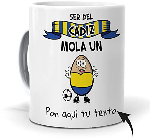mundohuevo Taza Personalizada con Texto. Regalo Original. Ser del Cadiz Mola un Huevo con Nombres. Haz