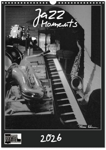Jazz Moments (Wandkalender 2026 DIN A3 hoch), CALVENDO Monatskalender: Analoge Schwarzweiß-Fotos international bekannter Jazz-Musiker (CALVENDO Menschen)