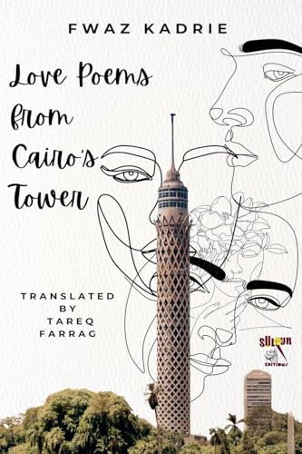 Love Poems from Cairo's Tower