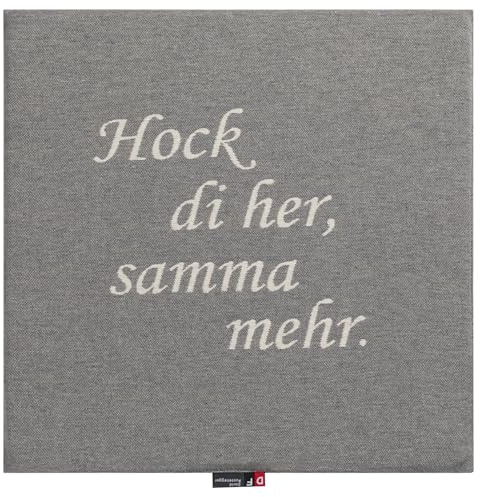 David Fussenegger Sitzkissen Porto 'Hock di her...' 40 x 40 cm Grau