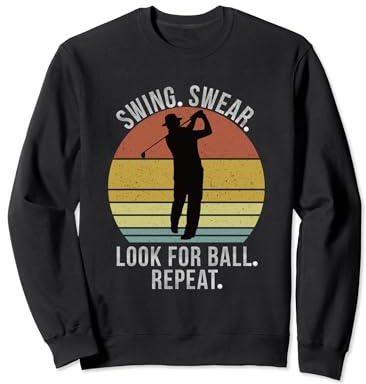 Swing Swear Look For Ball Repeat Funny Vintage Golf Lover Sweatshirt