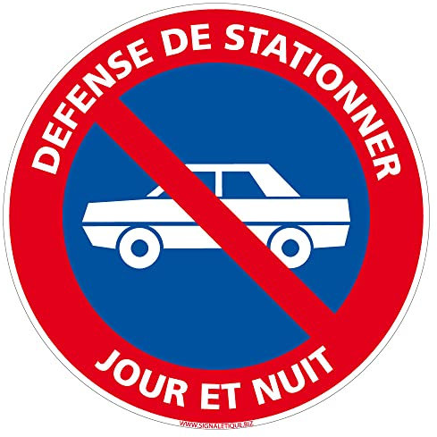 Panneau de Signalisation PVC 1 mm. Panneau Interdiction. Panneau Parking, Panneau d'information PVC. Taille au choi - Diamètre 300 mm - Défense de stationner jour et nuit -