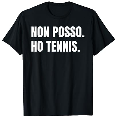 Tennis Tennista Divertente Non Posso Regalo Uomo Donna Maglietta